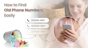 How to Find Old Phone Numbers Easily | Number Finder by Name